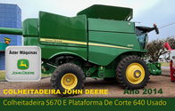 Colheitadeira John Deere S670 E Plataforma De Corte 640
